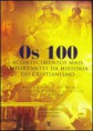 OS 100 MAIORES ACONTECIMENTOS DO CRISTIANISMO